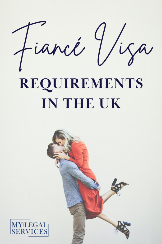 Fiance or Finacee Visa UK Requirements 2022 from My Legal Services at MyLegalServices.com
