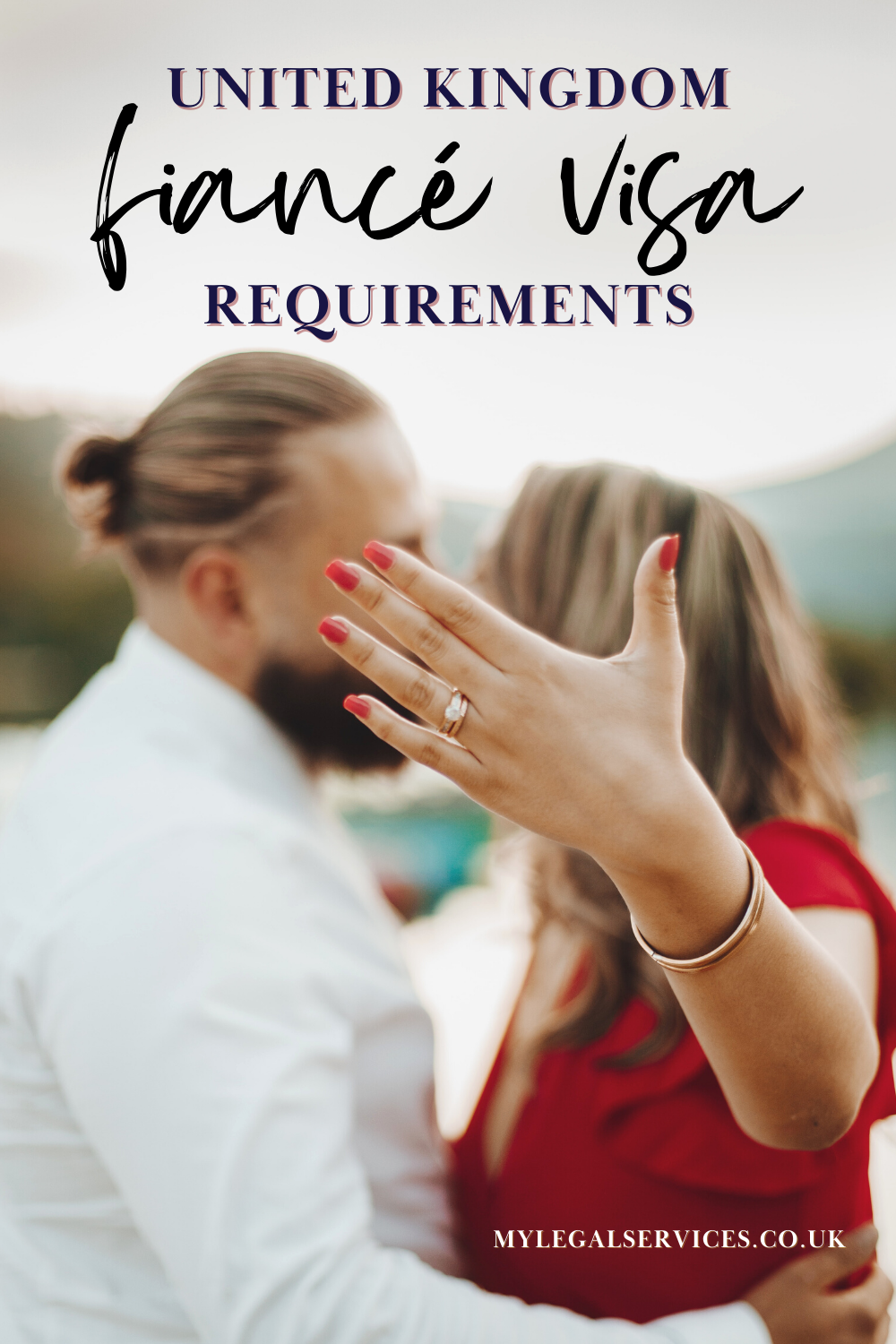 Fiancé Visa UK Requirements (2022)